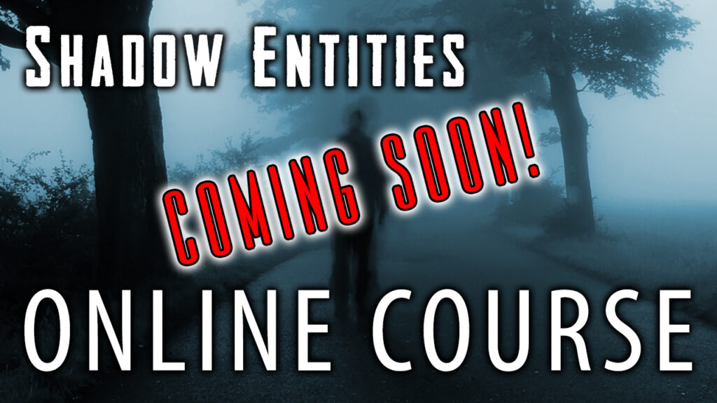 Shadow Entities Course - Coming Soon